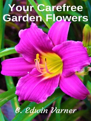 cover image of Your Carefree Garden Flowers